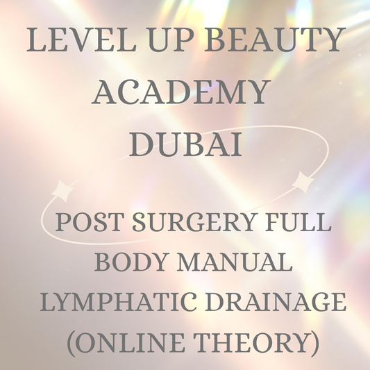 Post-Surgery Full Body Manual Lymphatic Drainage - Dubai (Online Theory)